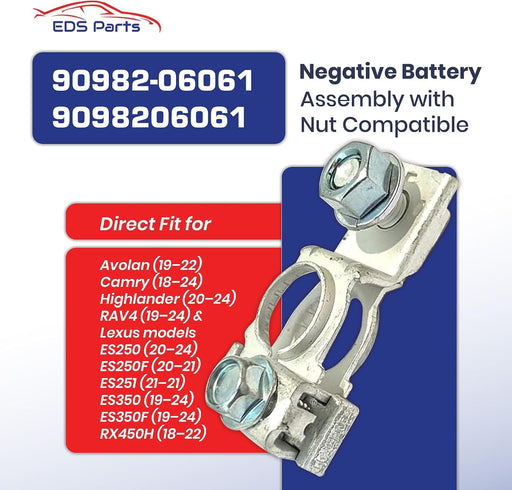 EDS Negative Terminals EDS 90982-06061 9098206061 Negative Battery Terminal Assembly with Nut Compatible Replacement for Toyota Lexus Vehicles Including Avalon Camry Highlander RAV4 ES350 RX450h EDS 90982-06061 Negative Battery Terminal
