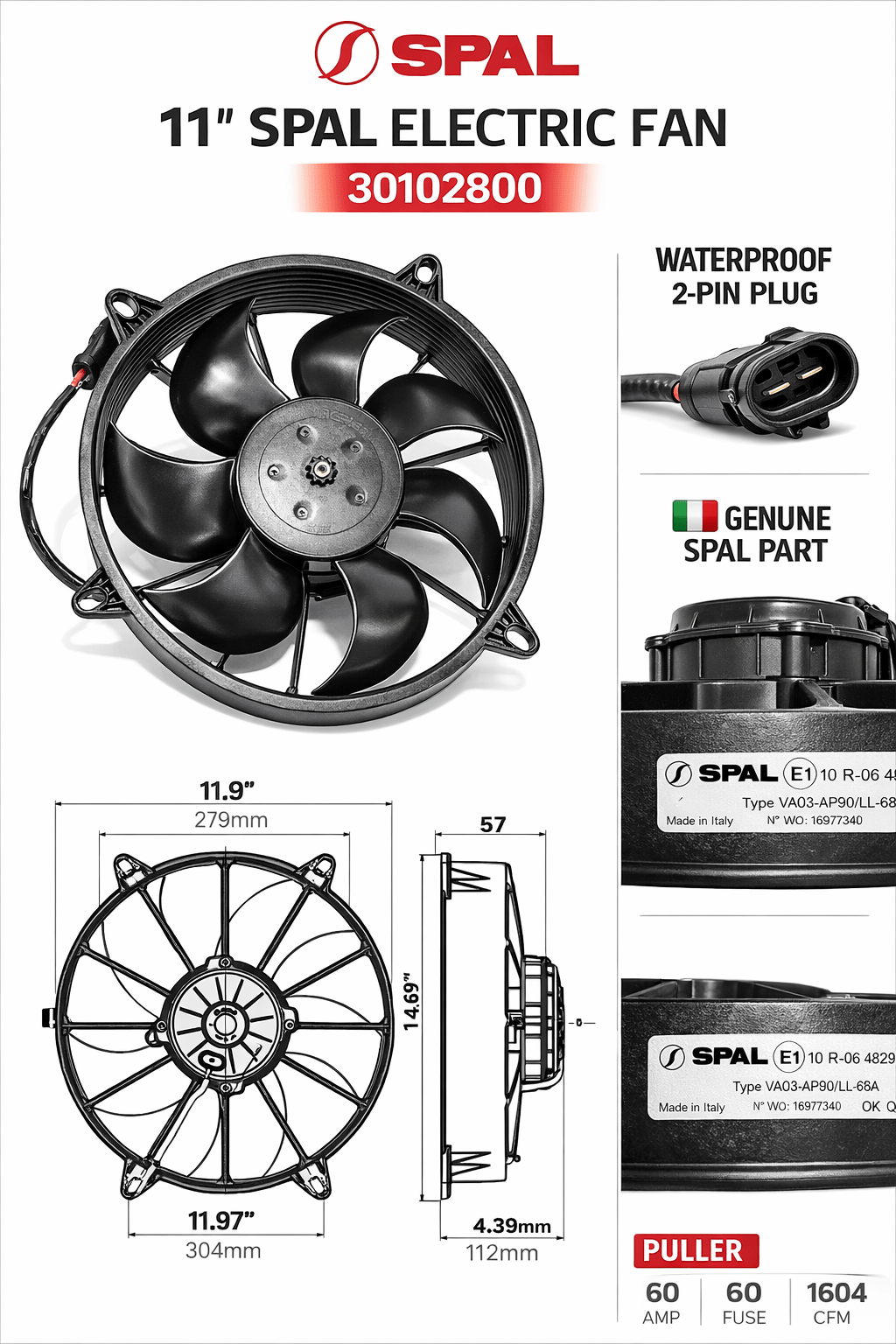 SPAL 11" SPAL Fan - 30102800 11" 12 Volt Puller Fan Sealed High Output Curved Blade 1604 cfm VA03-AP90/LL-68A SPAL Fan - 30102800 11" 12 Volt Puller Fan | VA03-AP90/LL-68A 1604 cfm